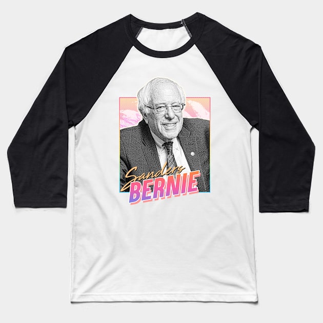 Bernie Sander - 80s Baseball T-Shirt by PiedPiper